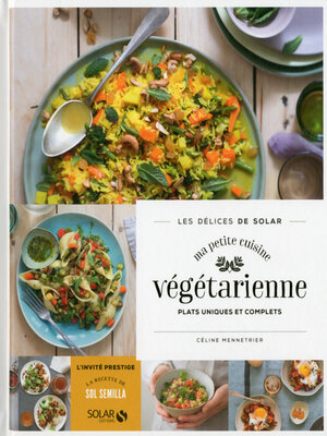 cover image of Ma petite cuisine végétarienne--Les délices de Solar